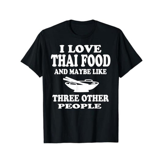 Thai Food Lovers Pun T-Shirt - 100% Cotton, Crew Neck, Short Sleeve, Casual Printed Tee for All Seasons, Regular Fit, Slight Stretch, No Padding - Perfect for Weekends, Gift for Foodies - Black Made in USA