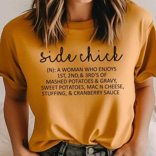 Thanksgiving Side Chick Tees Holiday Side Chick Casserole Sweatshirt Womans Thanksgiving Tshirt Funny Thanksgiving Recipe T-Shirt