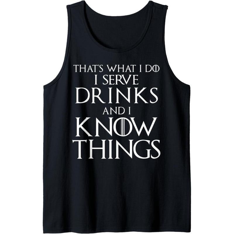 That's What I Do I Serve Drinks And I Know Things Bartender Tank Top made in usa