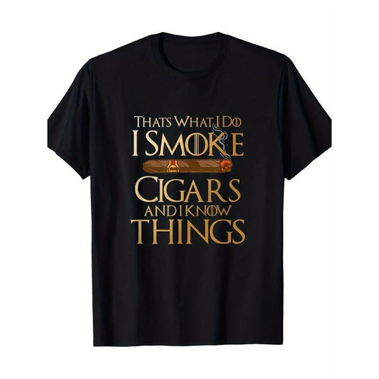 That's What I Do I Smoke Cigars And I Know Things Smoker 100% Cotton T-Shirt made in usa