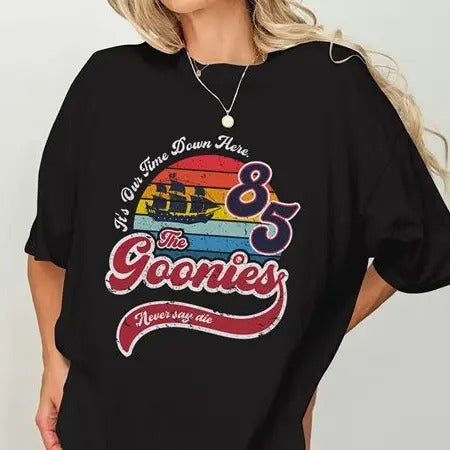 The Goonies Shirt The Goonies Never Say Die T-Shirt It's Our Time Down Here T-Shirt