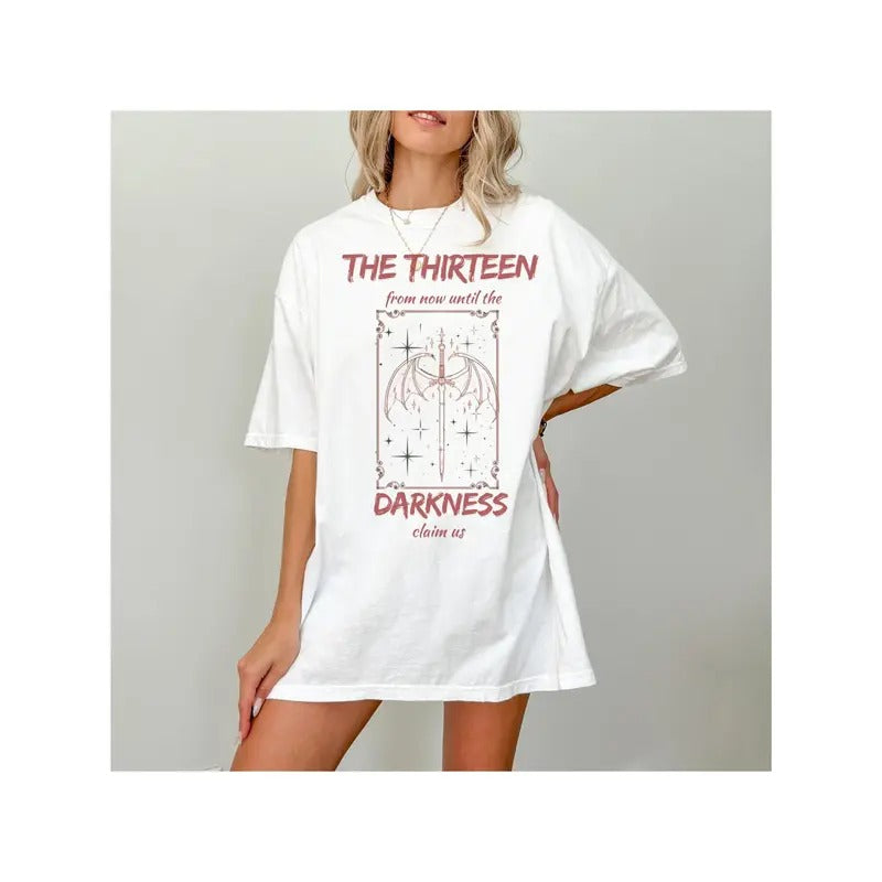 The Thirteen Throne Of Glass Shirt, Printed Shirt , From Now Until The Darkness Claims Us,The Thirteen shirt,Velaris,Sarah JM