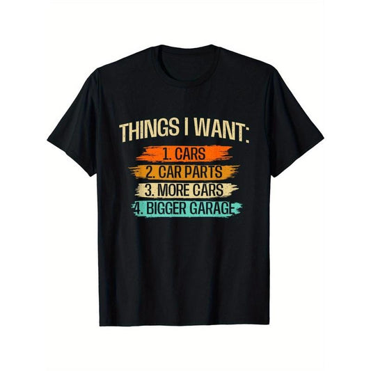 Things I Want - Car Parts Enthusiast Auto Mechanic Engine T-Shirt Made in USA