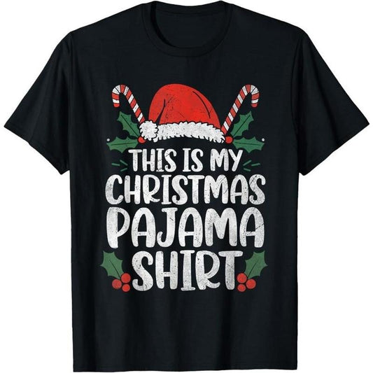 This Is My Christmas Pajama Shirt Funny Xmas Pajama Outfit T-Shirt Made in USA