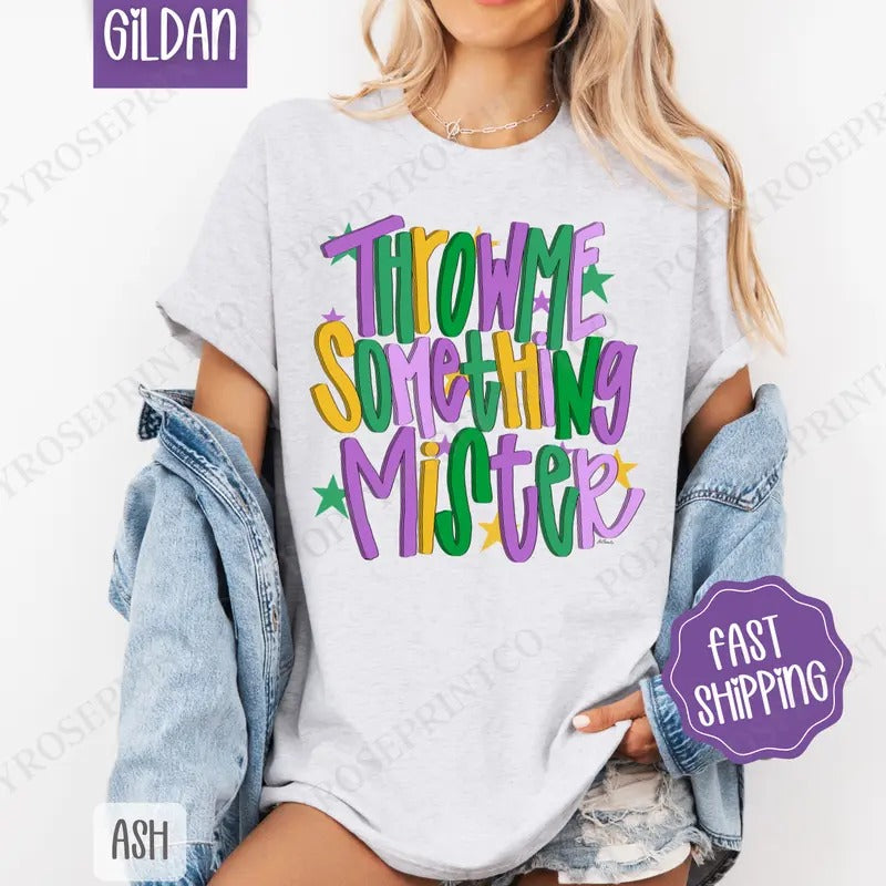 Throw Me Something Mister Shirt Gildan, Mardi Gras Women's Tee, Holiday Women's Tshirt Plus Sizes