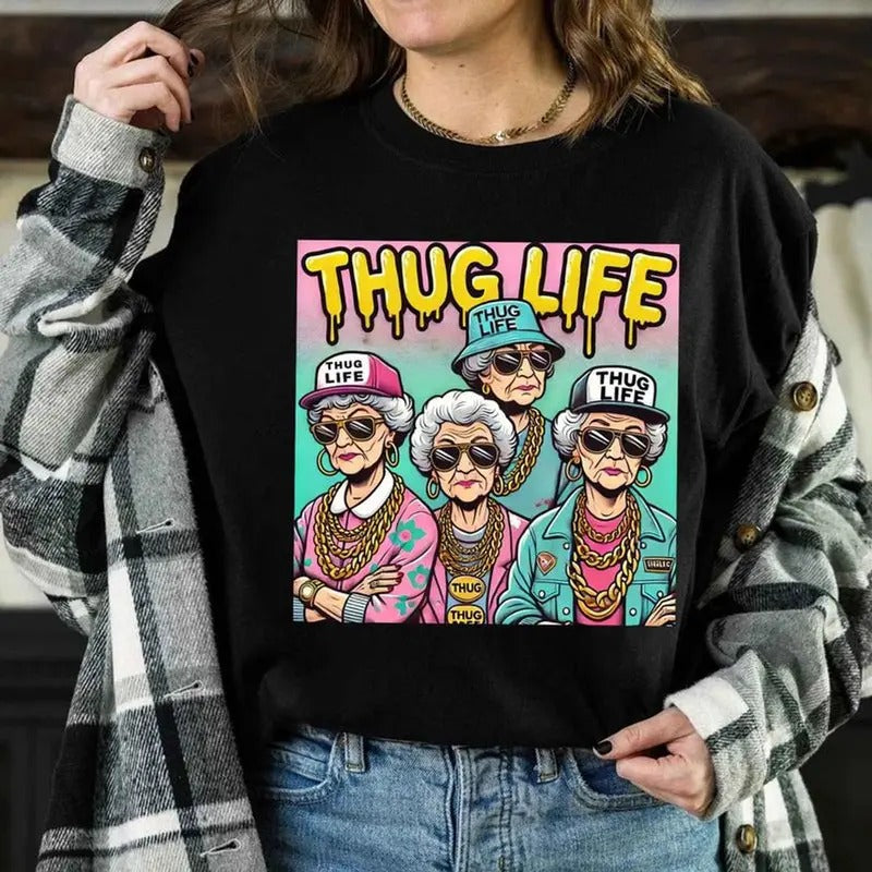 Thug Life Golden Girls Shirt, Hip Hop Sweatshirt, Mom Tv Sitcom Show Hoodie, Gift For Mother Day, Unisex Sweater Pullover Tee