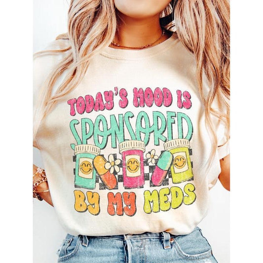 Today's Mood Is Sponsored By My ~ Women's Clothing Printed in South Carolina USA Unisex Sizing