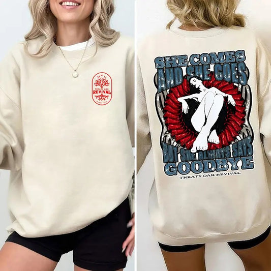 Treaty Oak Revival - She Comes And She Goes But She Always Says Goodbye T-Shirt Sweatshirt Hoodie, Music Fan Gift, Country Music