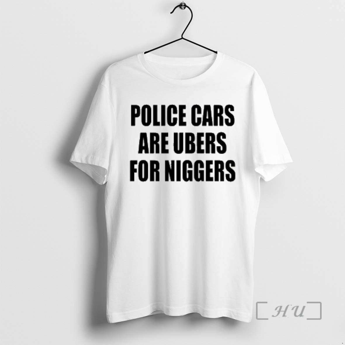 Trending Police Cars Are Ubers For Niggers T-Shirts, Hoodie, Sweatshirt | FreshTeex.com
