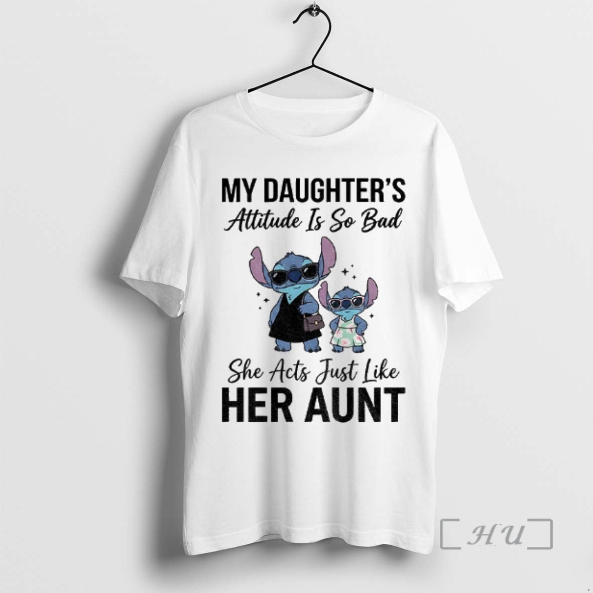 Trending Stitch My Daughters Attitude Is So Bad She Acts Just Like Her Aunt Premium T-Shirts, Hoodie, Sweatshirt