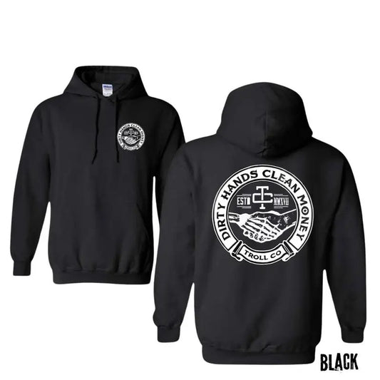 Troll Co Work Hard Dirty Hands Clean Money Hoodie - Sweatshirt - T-shirt , Mechanic Unisex Shirt, 2 Side Printed Workwear Streetwear Long Sleeve Pullover