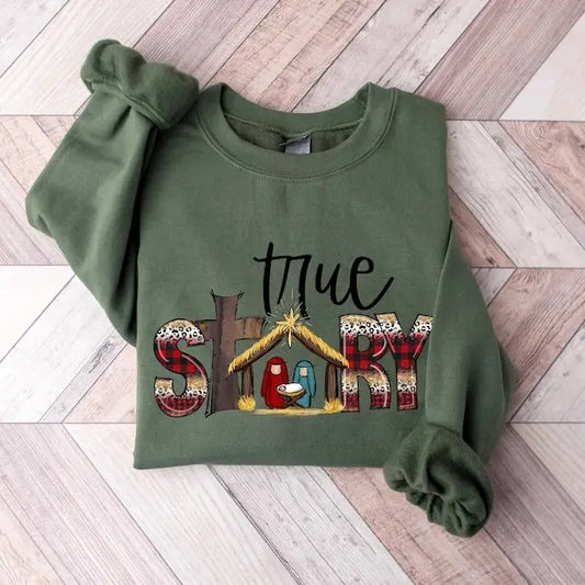 True Story Sweatshirt, True Story Christmas Hoodie, Christmas Nativity Sweatshirt, Christmas Sweatshirt, Jesus Christmas Sweatshirt