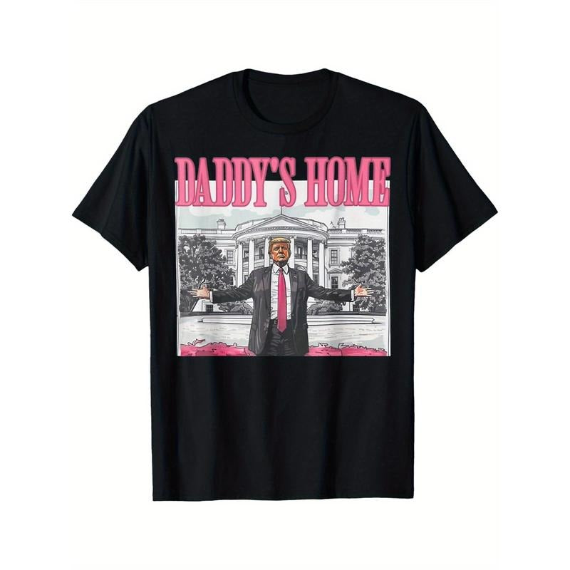Trump 2024 Take Back America, Daddy's Home Trump Pink 2024 T-shirt