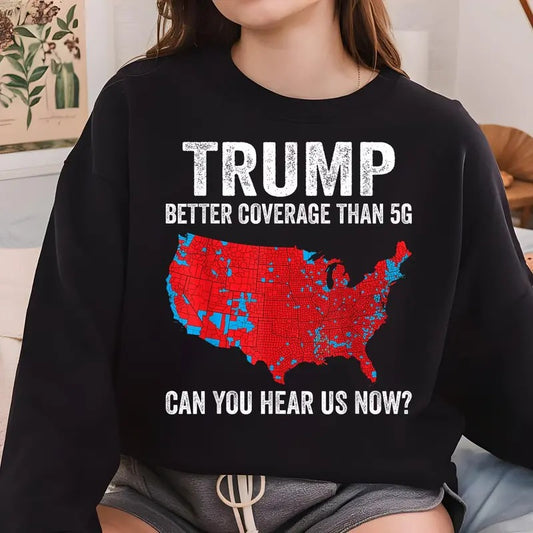 Trump Better Coverage Than Verizon Can You Hear Us Now T-Shirt Trump Merry Christmas Sweatshirt Trump 2024 MAGA Shirt, Trump 45 47 Sweatshirt for Men Womenstyle{n002}2