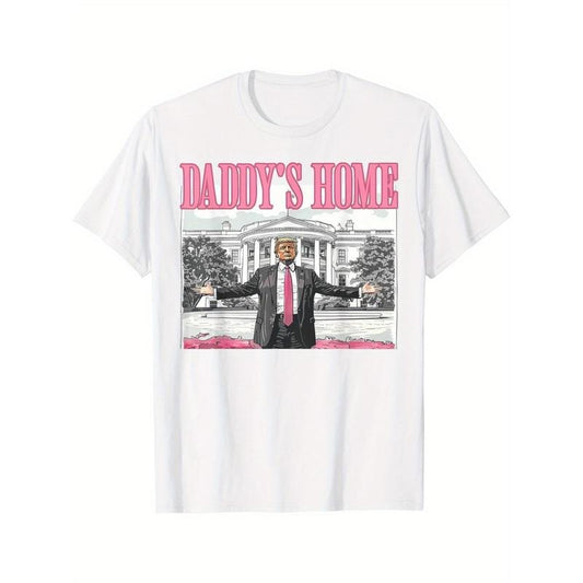 Trump Daddys Home White House 2024 T-Shirt made in usa