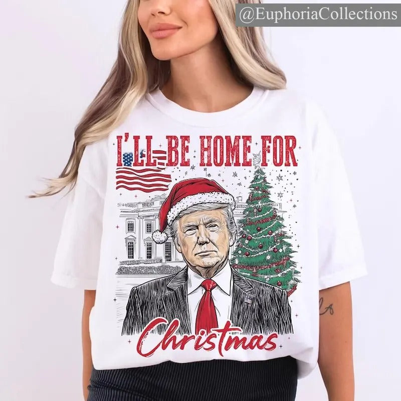 #Trump I'll Be Home for Christmas Shirt, Sweater, Hoodie - Humorous #Donald.Trump Christmas T-Shirt , Retro Chic Tee