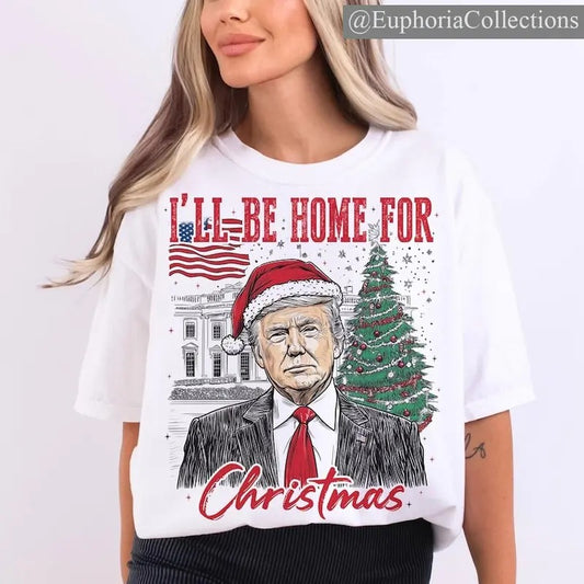 #Trump I'll Be Home for Christmas Shirt, Sweater, Hoodie - Humorous #Donald.Trump Christmas T-Shirt , Retro Chic Tee