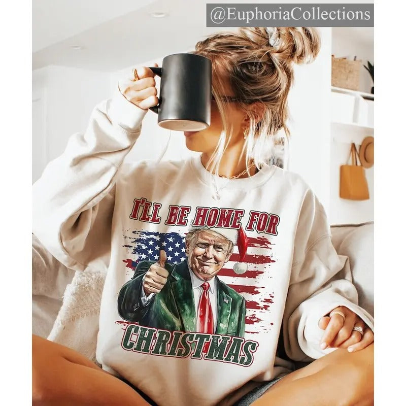 #Trump I'll Be Home for Christmas Sweater, Hoodie, - Political Meme #Trump Christmas T-Shirt , Global Trending Outfits