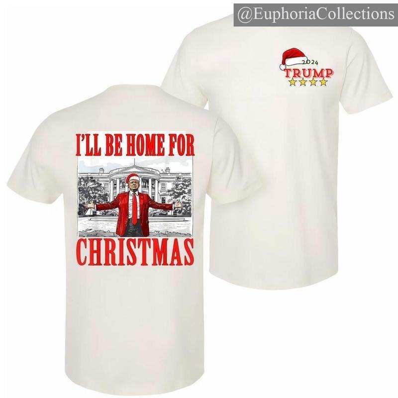 #Trump I'll Be Home for Christmas T-shirt, #Trump Christmas Shirt, Funny Xmas Tee for Men, for Women , Retro Chic Tee