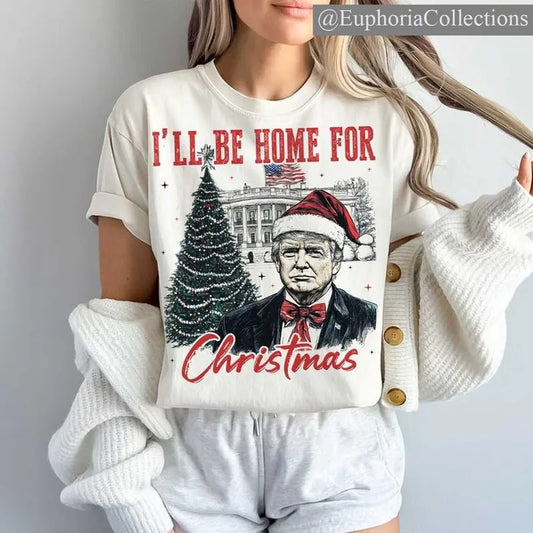 #Trump I'll Be Home for Christmas Tee, Sweater, Hoodie - Humorous #Trump Christmas T-Shirt , Retro Chic Tee