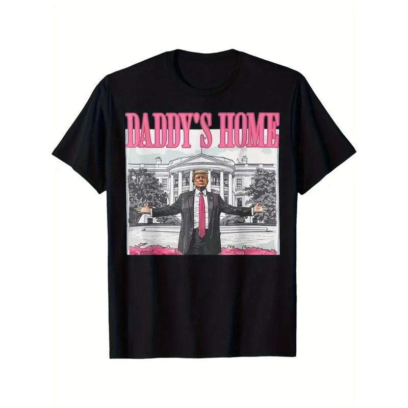 Trump Take America Back, Daddy's Home Trump Pink T-Shirt