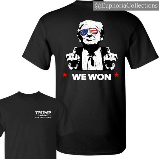 #Trump Won 2024 T-Shirt, #Trum 2024 Fck Your Feeling Tee, Get Over It Shirt, President 2025 Election Tee, Full Sizes, Full Color , Retro Chic Tee
