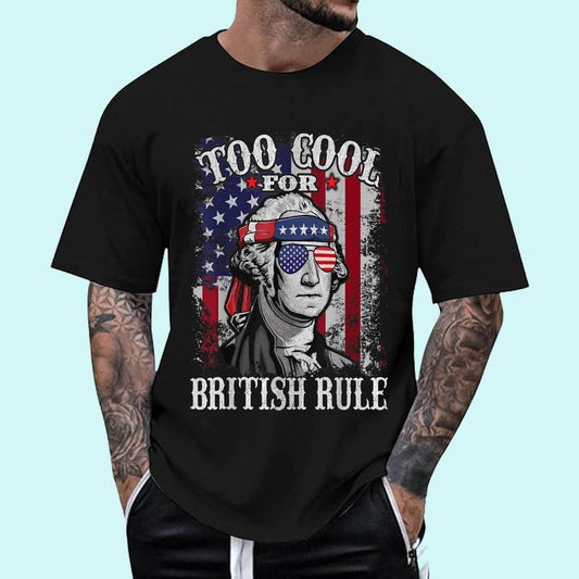 [Unisex Cotton Shirt] Too Cool For British Rule - USA American Flag 4th of July T-Shirt
