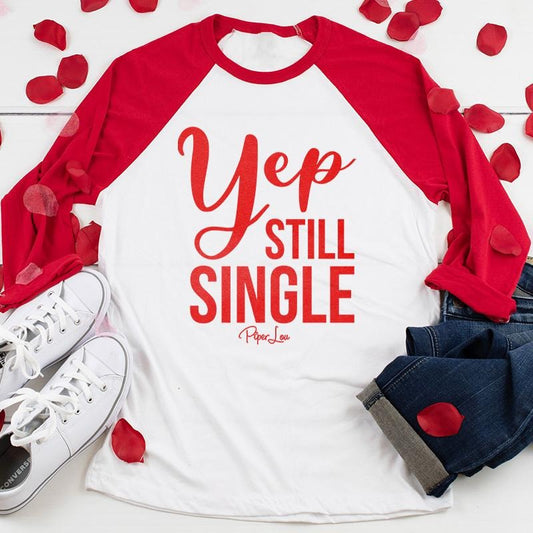 Valentine's Day | Yep Still Single Raglan