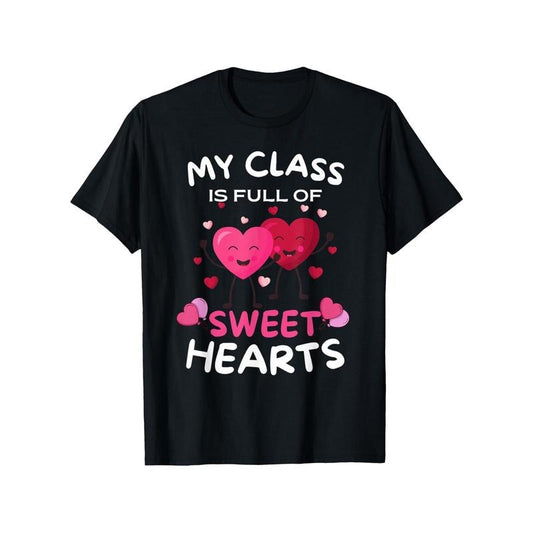 Valentine's Day 'My Class Is Full of Sweet Hearts' T-Shirt - 100% Cotton, Breathable & Soft, Perfect for Casual Wear or Gifts, Sizes S-XXXL, Black, Muscle Pet Cat Dog Truck, 180g Fabric Weight made in usa