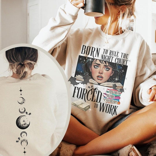 Velaris Sweatshirt, Born To Read, Forced to work shirt, Acotar sweatshirt, Bookish shirt, Night Court, Bookish Gift, SJM merch Acotar Gift