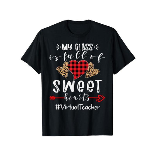 Virtual Teacher My Class Is Full Of Sweet Hearts Valentines T-ShirtFancy Print Men'S T-Shirt - 180g Fabric Weight 100% Pure Cotton S-XXXL Short Sleeve Crew Neck Sweetheart Honey T-shirt made in usa