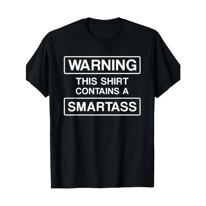 WARNING This Shirt Contains A Smartass T Shirt T-Shirt Tee -  Made in USA