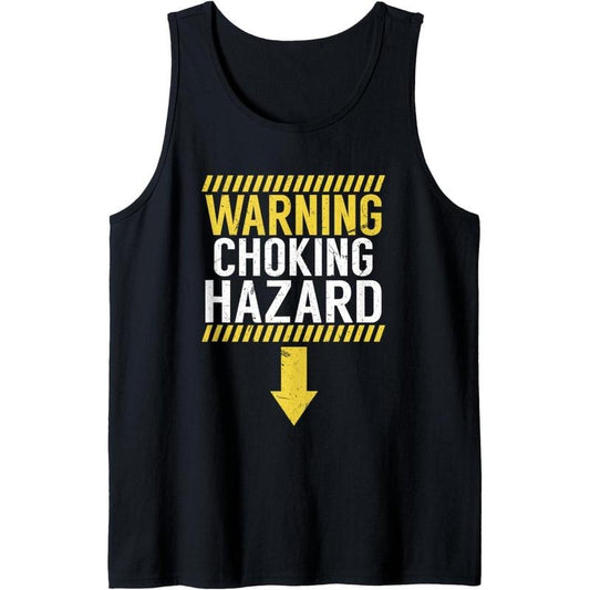 Warning Choking Hazard | Funny Dick Joke Gift for Men Tank Top MADE IN USA