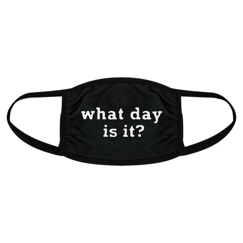 What Day Is It Face Mask Funny Social Distancing Novelty Nose And Mouth Covering Funny Masks for Adults Funny Introvert  Novelty Masks for Adults Black