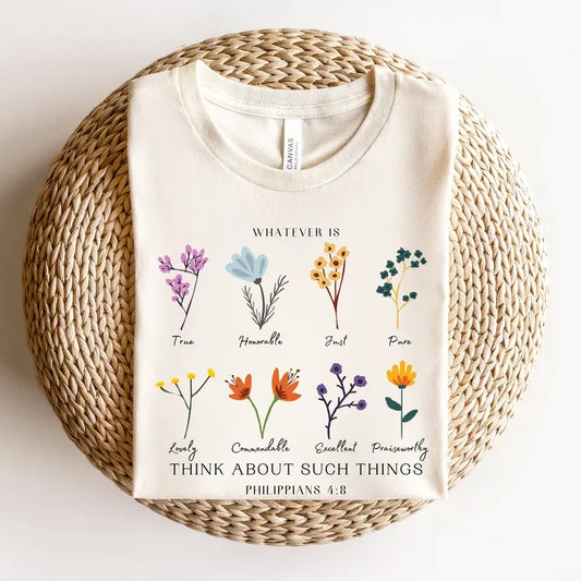 Whatever Is Think About Such Things Sweatshirt, Wildflower Philippians 4:8 Shirt, Flower Christian Tee, Floral Bible Verse Sweatshirt