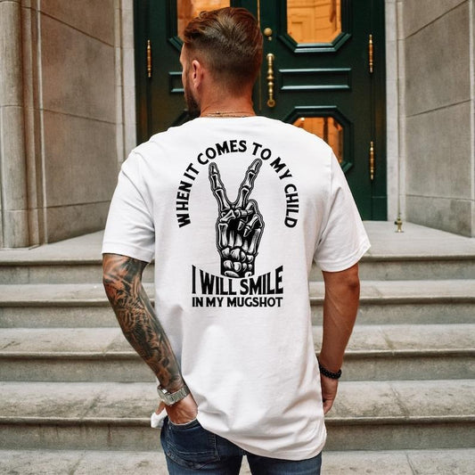 When It Comes To My Child I Will Smile In My Mugshot Unisex  T-shirt, sweater and Hoodie Cotton Menswear