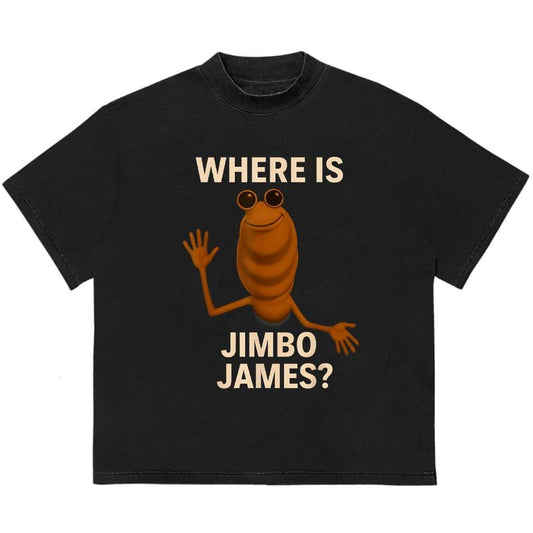 Where Is Jimbo James T-Shirt Perfect Gift for Fans Cozy Graphic T-Shirt for Chilly Days
