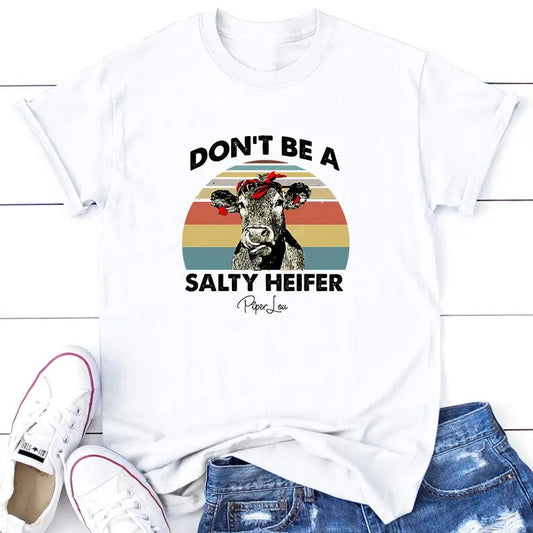 Don't Be A Salty Heifer Tee, Proudly Printed In The USA, Tee Gray / White, #sassy #cute #colorprint