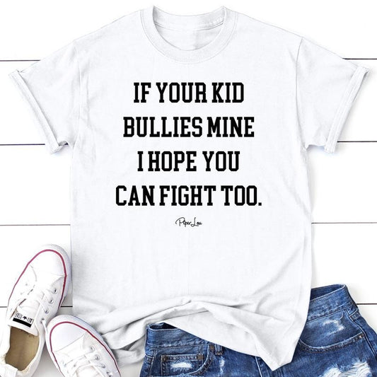 FLASH SALE | If Your Kid Bullies Mine Tee, Proudly Printed In The USA, Tee Gray / White, #sassy #cute #colorprint