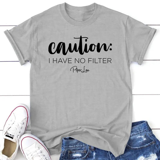 Caution I Have No Filter Tee, Proudly Printed In The USA, Tee Gray / White, #sassy #cute #colorprint