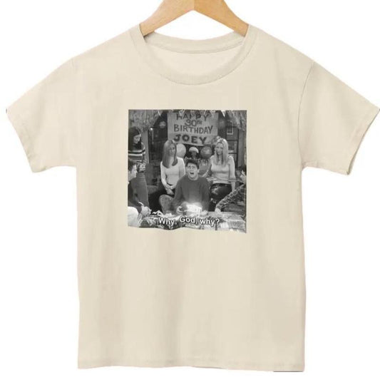 Why God Why? Joey Birthday Party Scene T Shirt, Friends Tv Show Inspired, 90s Throwback, Vintage Clothing, Friends Merch, Unisex T-Shirt, Gifts For Men Women, Short Sleeve Tee Shirt