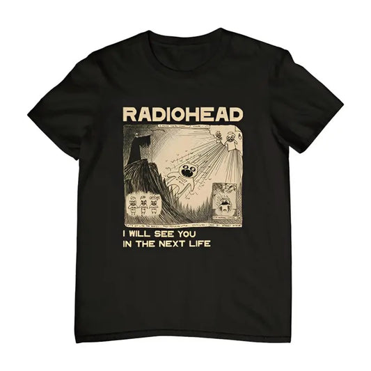 Radiohead I Will See You In The Next Life Shirt Men/Women Rock Boy Retro Loose Japan Station Tops Band Music