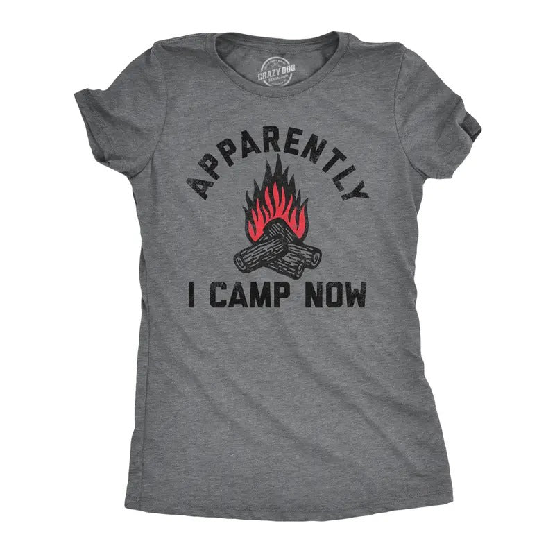 Womens Apparently I Camp Now T Shirt Funny Outdoors Woods Tent Camping Joke Tee For Ladies Funny Womens T Shirts Cute Slimming Top Comfortable Soft Womenswear Sarcastic Tops for Women Funny Camping Dark Grey