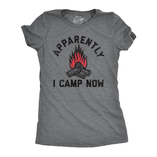 Womens Apparently I Camp Now T Shirt Funny Outdoors Woods Tent Camping Joke Tee For Ladies Funny Womens T Shirts Cute Slimming Top Comfortable Soft Womenswear Sarcastic Tops for Women Funny Camping Dark Grey