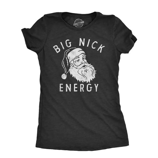 Womens Big Nick Energy T Shirt Funny Xmas Fat Santa Claus Saint Nicholas Tee For Ladies Funny Womens T Shirts Cute Slimming Top Comfortable Soft Womenswear Christmas Tops for Women Funny Sarcastic Top Black -
