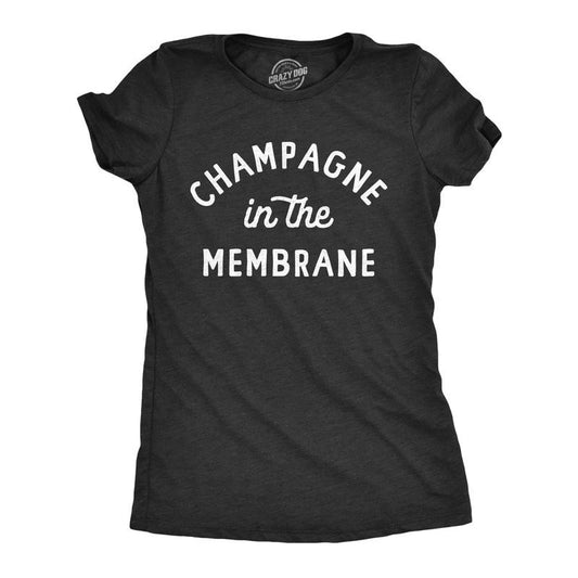 Womens Champagne In The Membrane T Shirt Funny New Years Eve Party Joke Tee For Ladies Funny Womens T Shirts Cute Slimming Top Comfortable Soft Womenswear New Years T Shirt for Women Funny Drinking T Black -