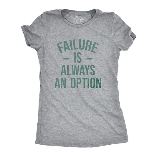 Womens Failure Is Always An Option T Shirt Funny Unmotivating Joke Tee For Ladies Funny Womens T Shirts Cute Slimming Top Comfortable Soft Womenswear Funny Sarcastic T Shirt Women's Novelty T Shirts Light Grey