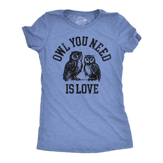 Womens Funny T Shirts Owl You Need Is Love Sarcastic Graphic Novelty Tee For Ladies Funny Womens T Shirts Cute Slimming Top Comfortable Soft Womenswear Sarcastic Tops for Women Funny Animal Top Light Blue