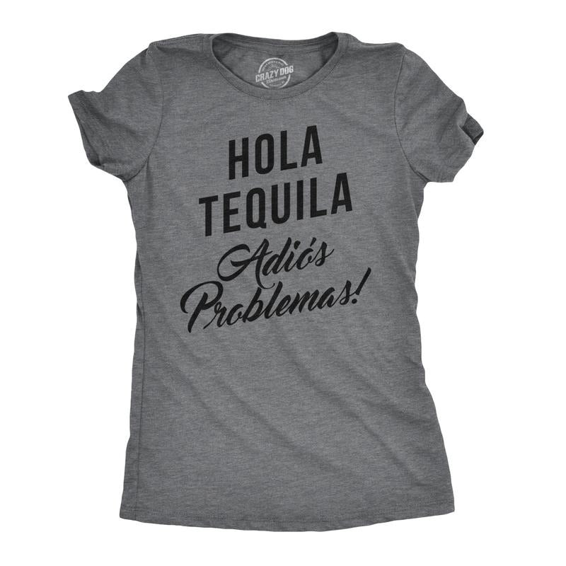 Womens Hola Tequila Adios Problemas Funny Shirts Hilarious Vintage Novelty T shirt Funny Womens T Shirts Cute Slimming Top Comfortable Dark Grey