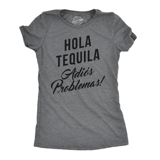 Womens Hola Tequila Adios Problemas Funny Shirts Hilarious Vintage Novelty T shirt Funny Womens T Shirts Cute Slimming Top Comfortable Dark Grey